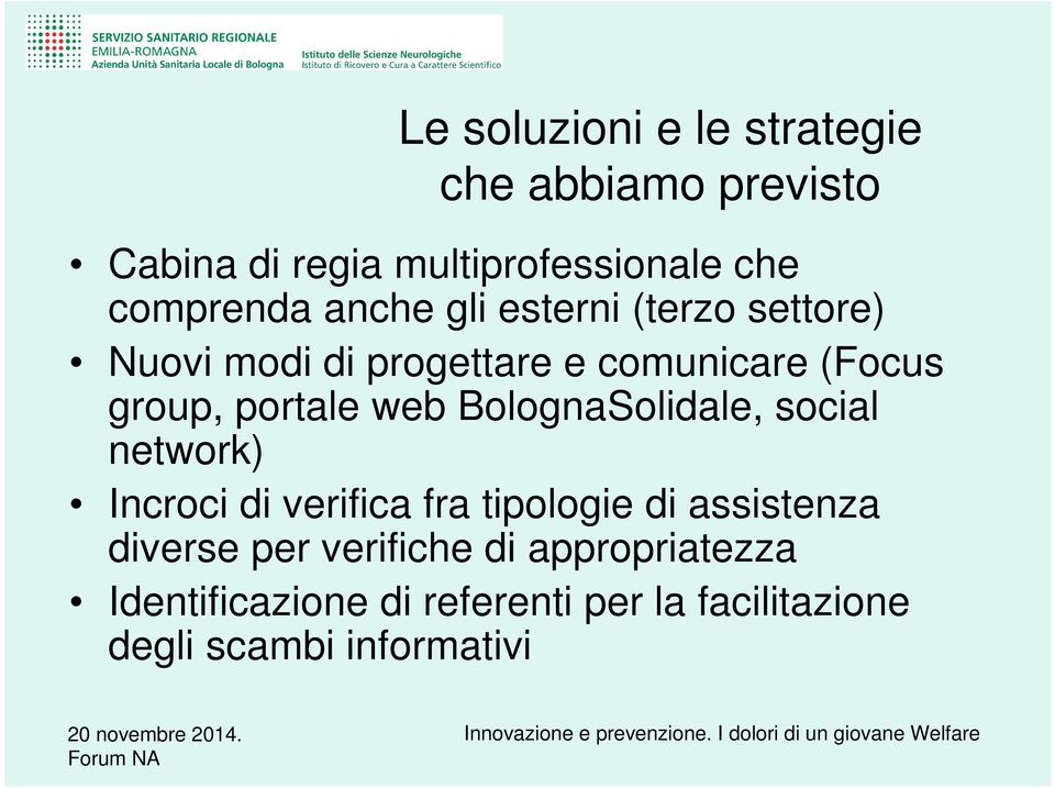 BolognaSolidale, social network) Incroci di verifica fra tipologie di assistenza diverse per