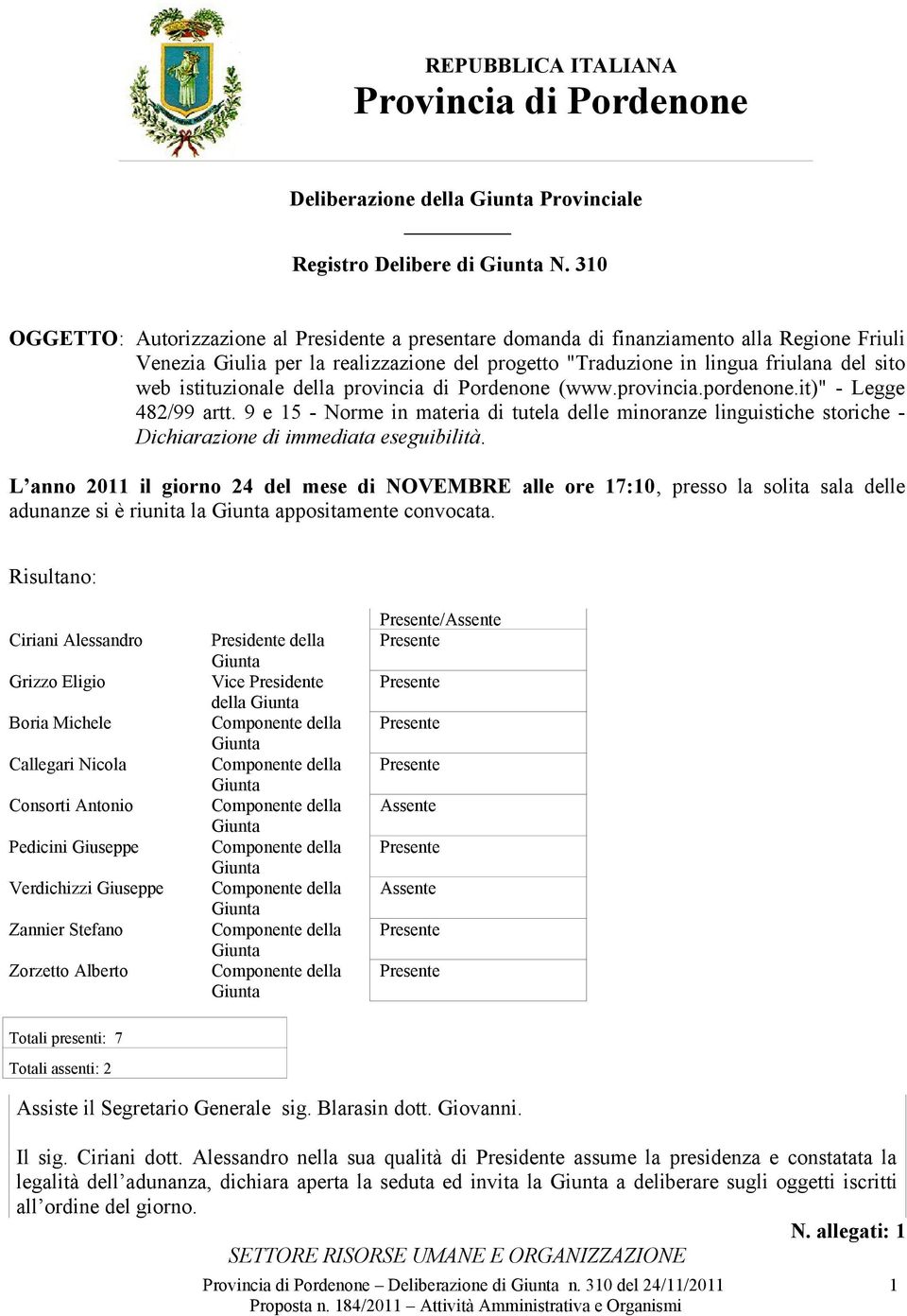 istituzionale della provincia di Pordenone (www.provincia.pordenone.it)" - Legge 482/99 artt.