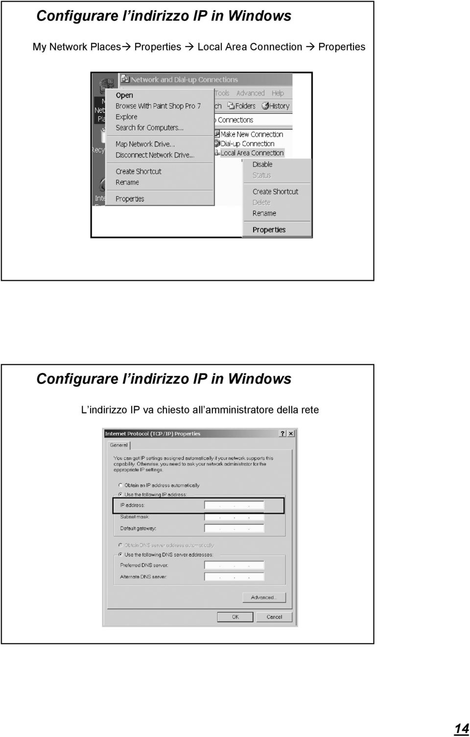 Properties Configurare l indirizzo IP in Windows
