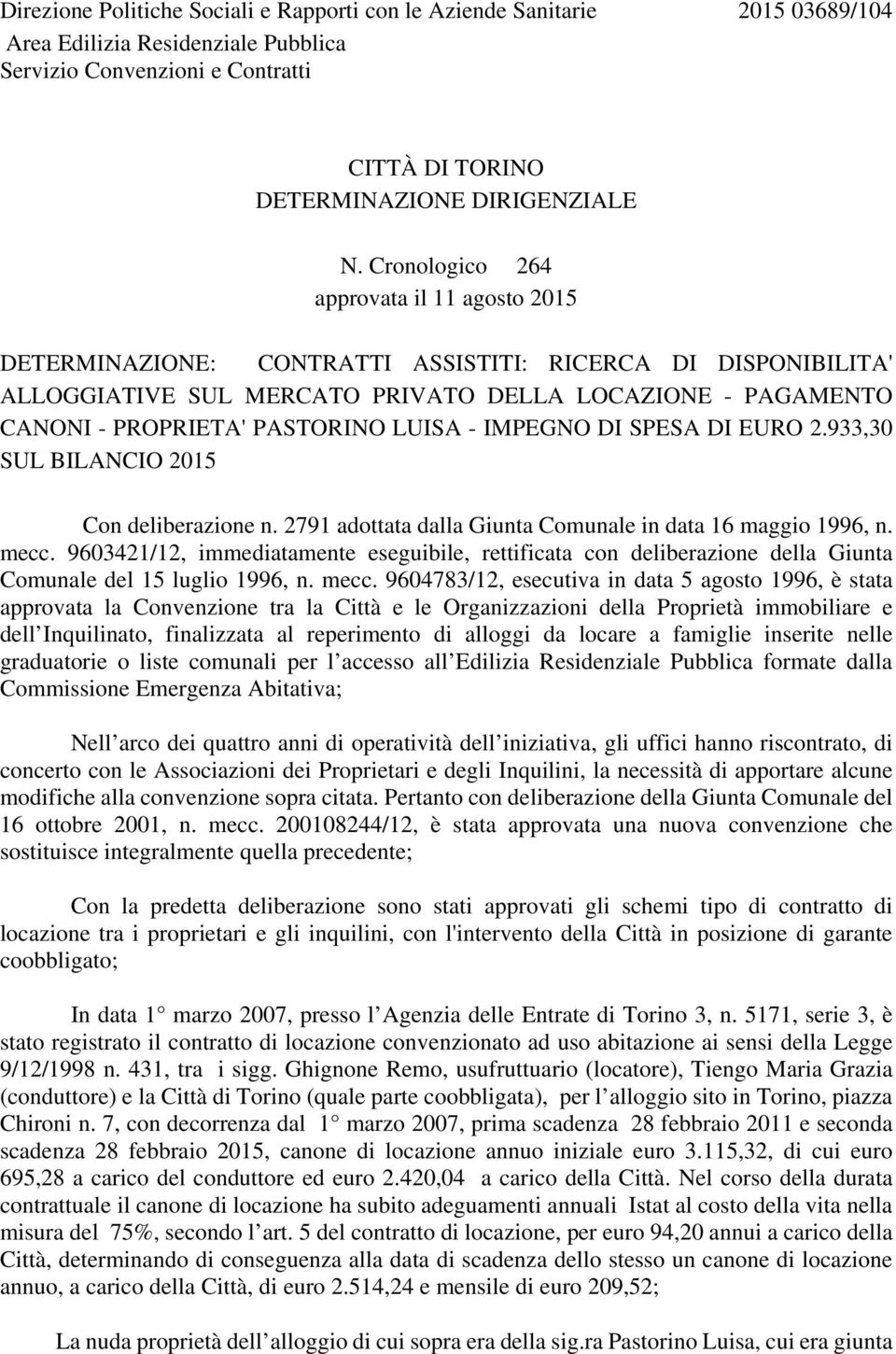 LUISA - IMPEGNO DI SPESA DI EURO 2.933,30 SUL BILANCIO 2015 Con deliberazione n. 2791 adottata dalla Giunta Comunale in data 16 maggio 1996, n. mecc.