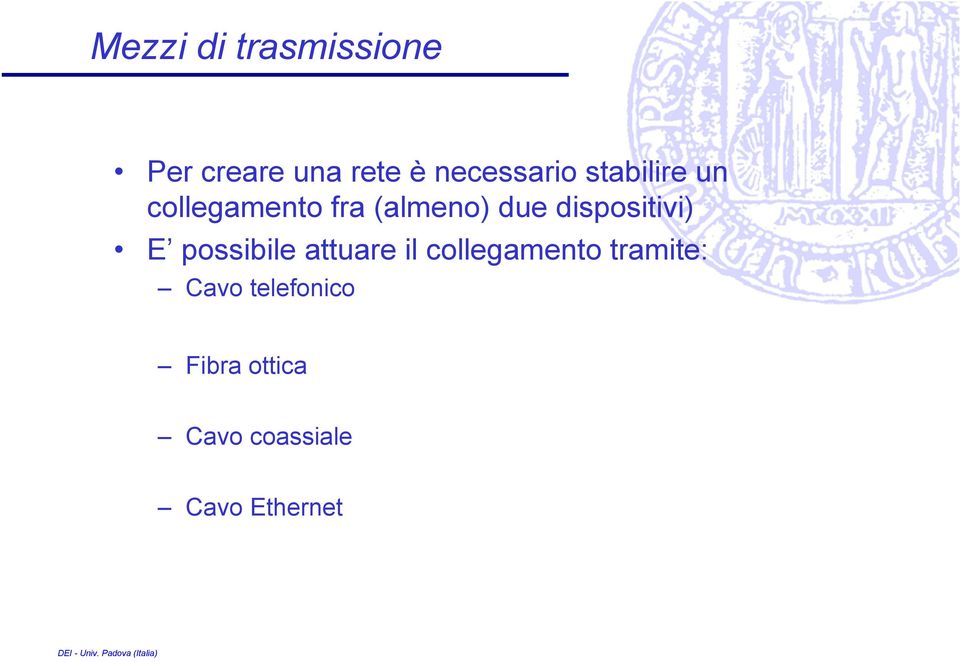 dispositivi) E possibile attuare il collegamento