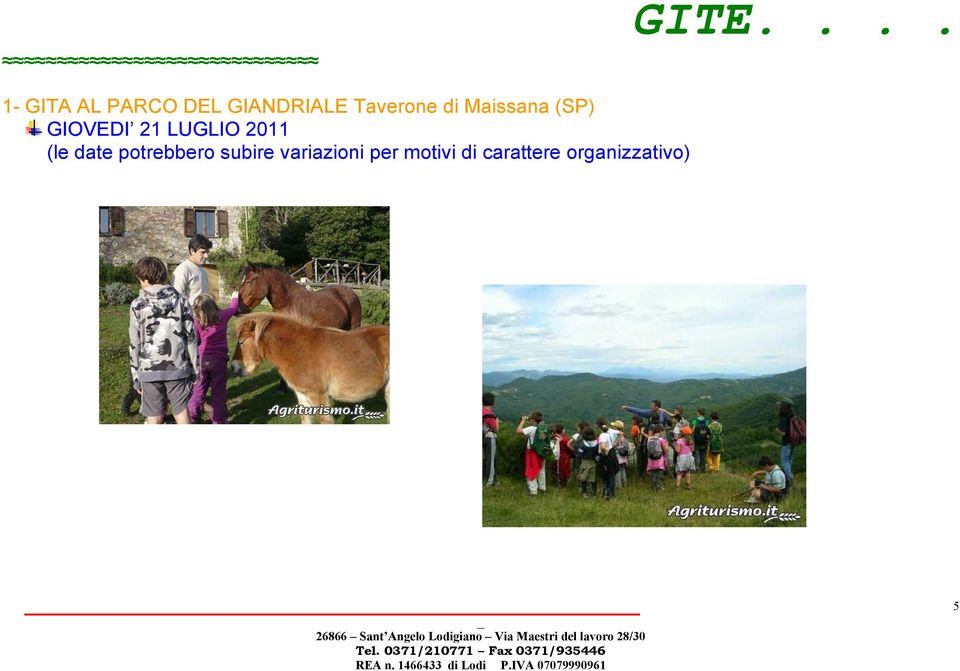 LUGLIO 2011 (le date potrebbero subire