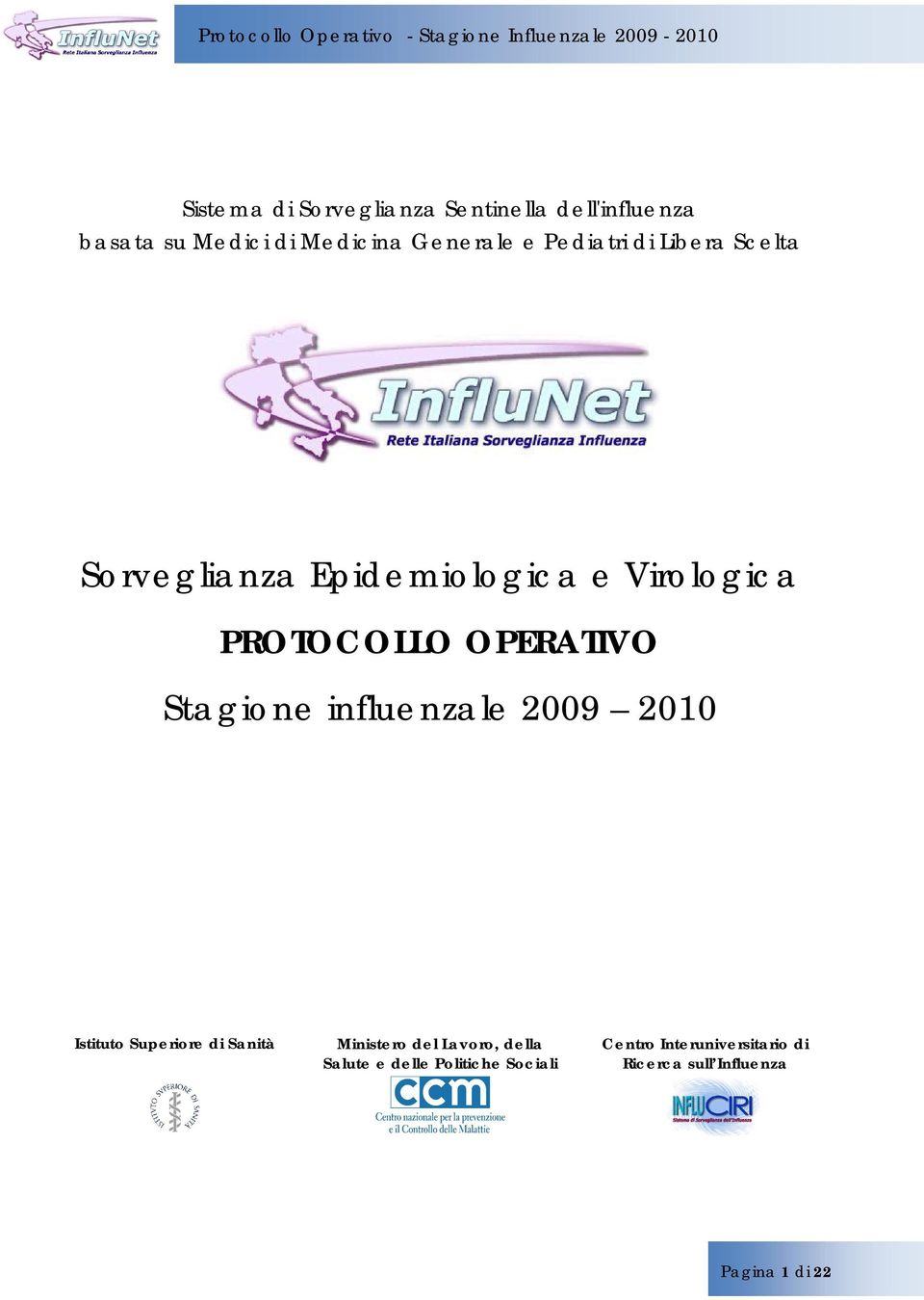 Stagione influenzale 2009 2010 Istituto Superiore di Sanità Ministero del Lavoro, della