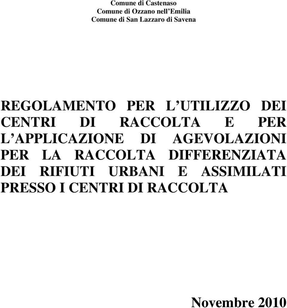 E PER L APPLICAZIONE DI AGEVOLAZIONI PER LA RACCOLTA DIFFERENZIATA