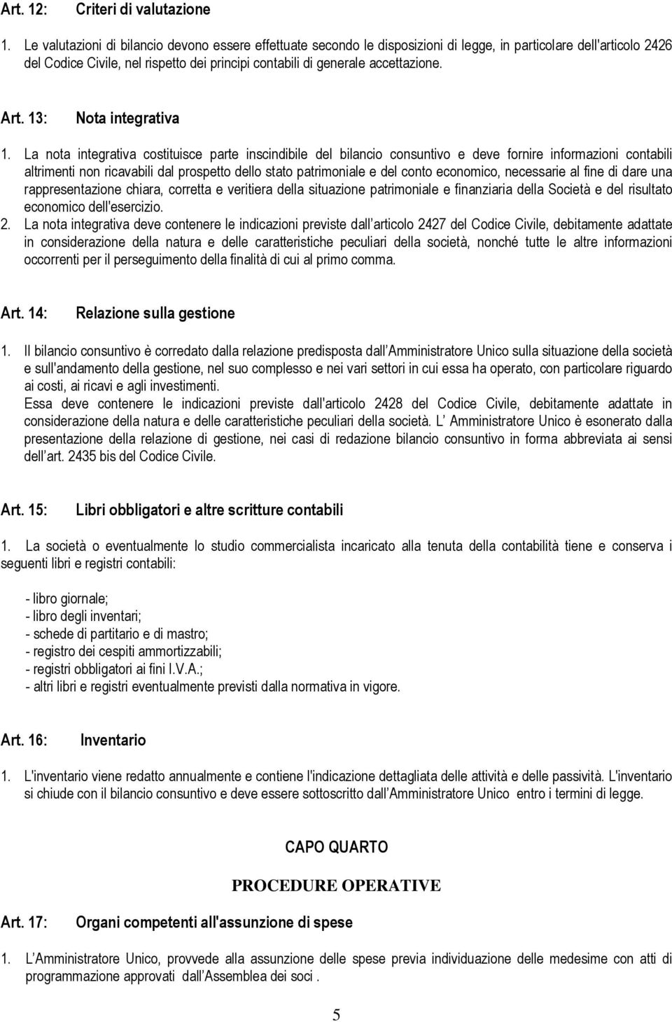 Art. 13: Nota integrativa 1.