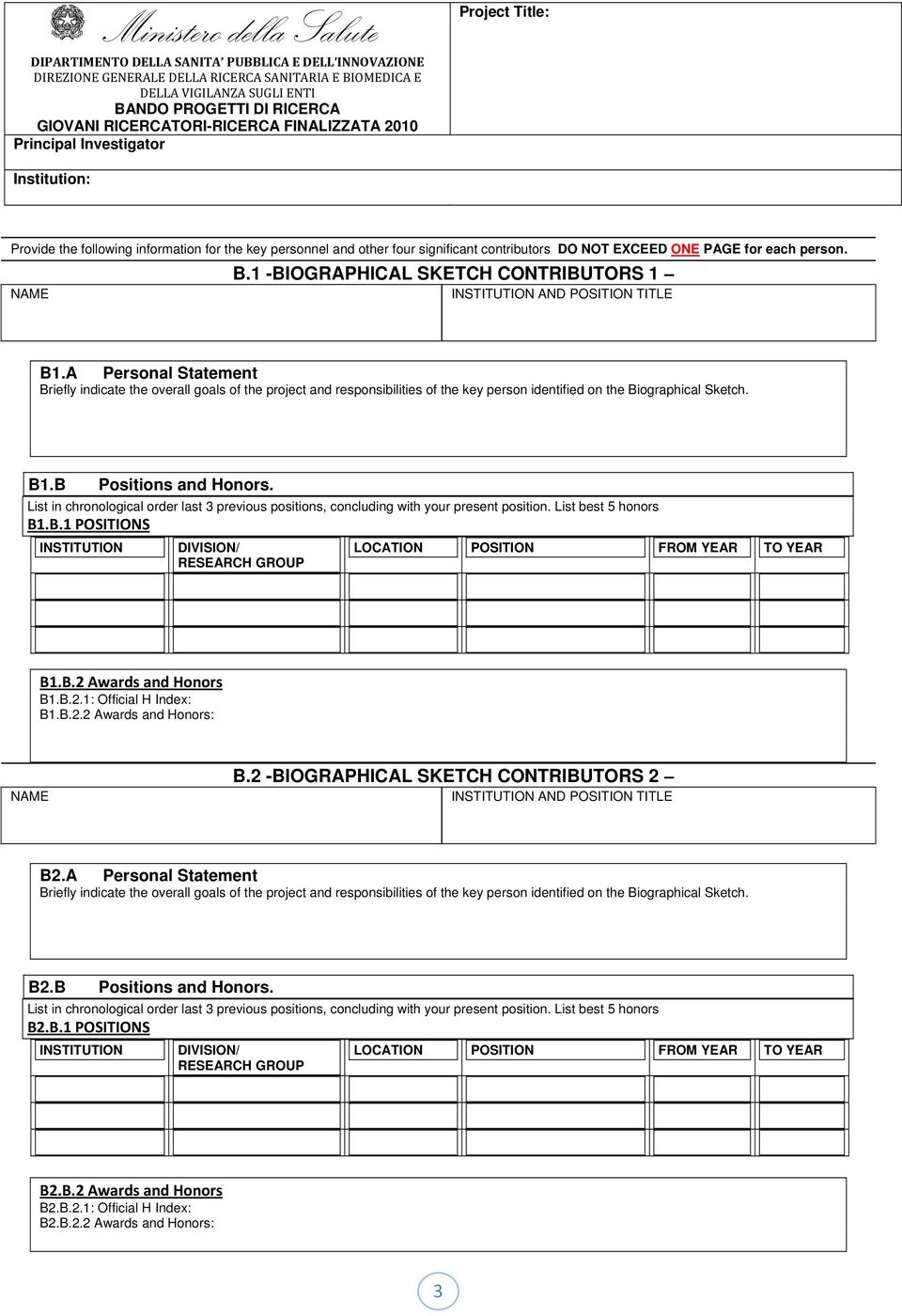 A Personal Statement Briefly indicate the overall goals of the project and responsibilities of the key person identified on the Biographical Sketch. B1.B Positions and Honors.