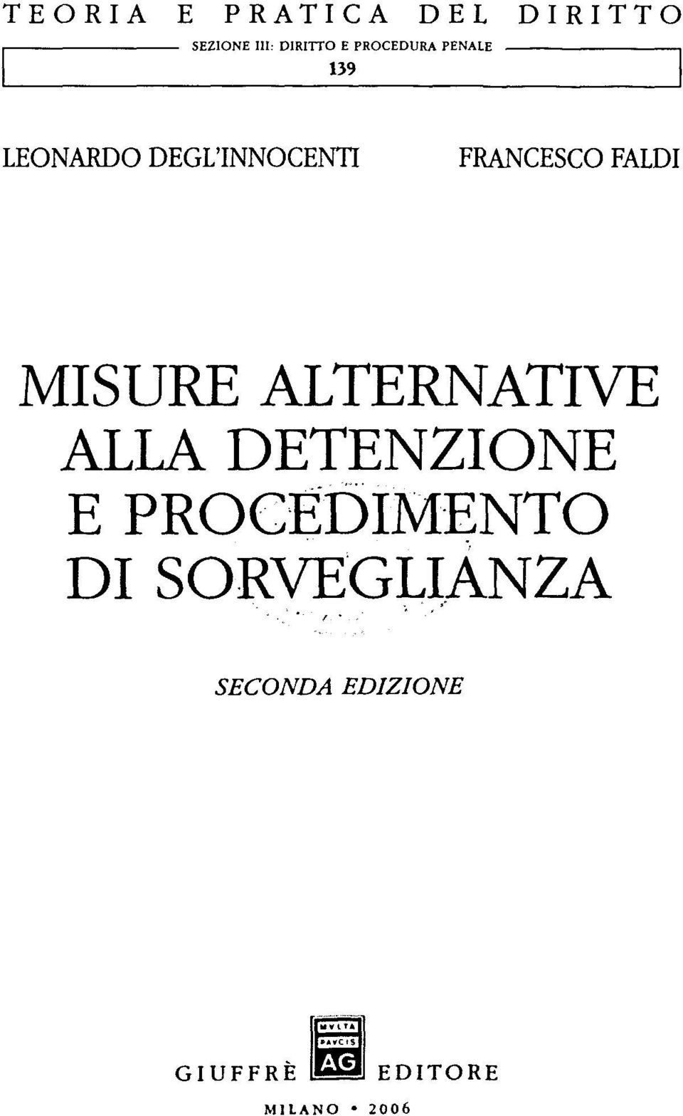 FALDI MISURE ALTERNATIVE ALLA DETENZIONE E PROCEDLMENTO