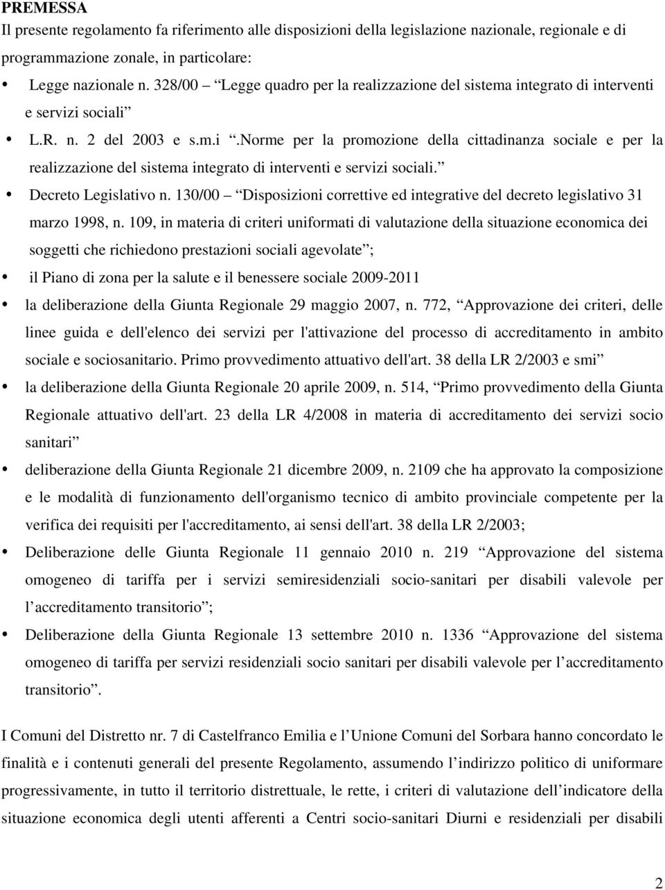 Decreto Legislativo n. 130/00 Disposizioni correttive ed integrative del decreto legislativo 31 marzo 1998, n.