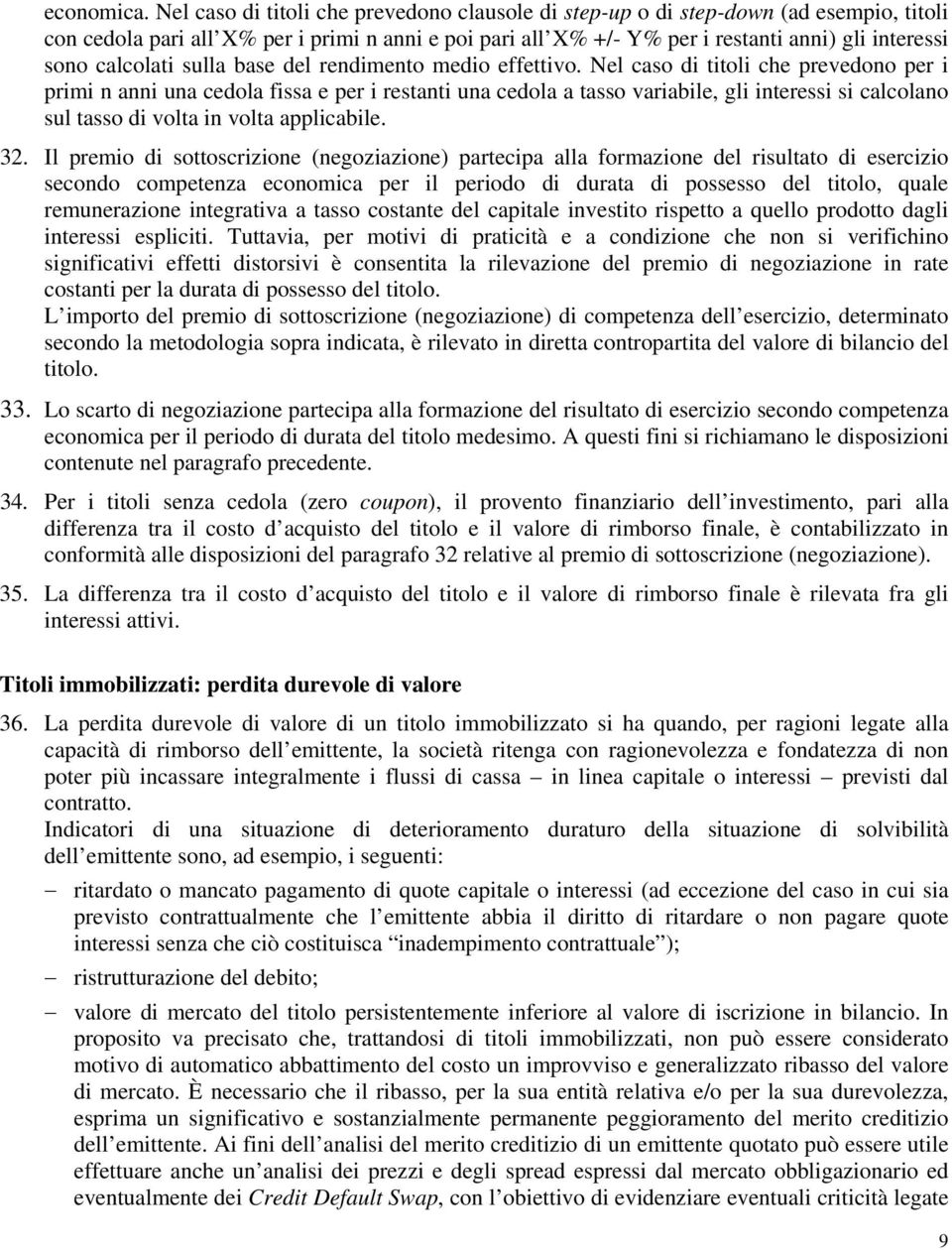 calcolati sulla base del rendimento medio effettivo.