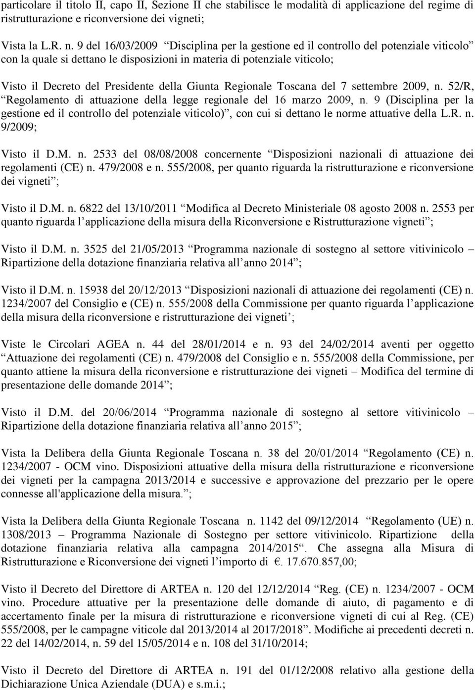 Giunta Regionale Toscana del 7 settembre 2009, n. 52/R, Regolamento di attuazione della legge regionale del 16 marzo 2009, n.
