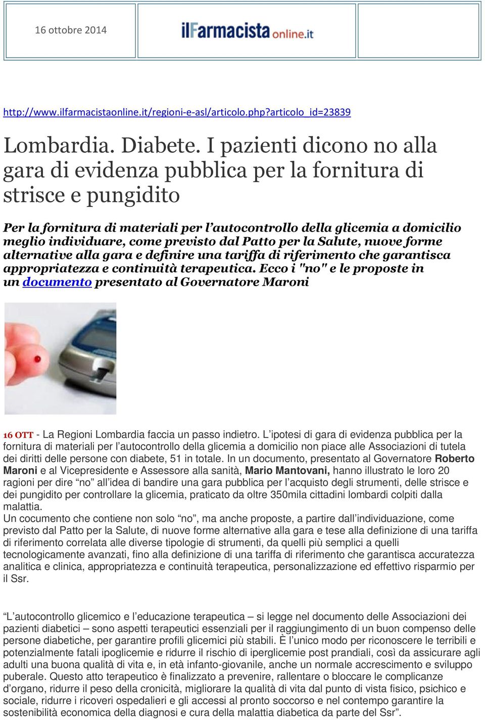 previsto dal Patto per la Salute, nuove forme alternative alla gara e definire una tariffa di riferimento che garantisca appropriatezza e continuità terapeutica.