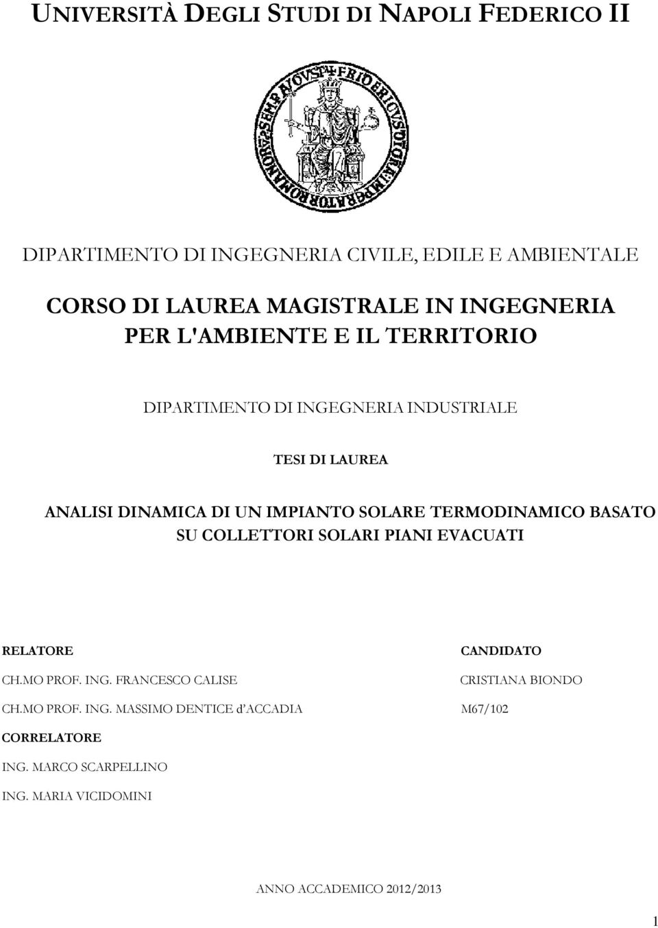 SOLARE TERMODINAMICO BASATO SU COLLETTORI SOLARI PIANI EVACUATI RELATORE CH.MO PROF. ING.