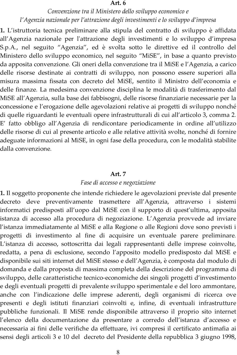 enzia nazionale per lʹattrazione degli investimenti e lo sviluppo d impresa S.p.A.