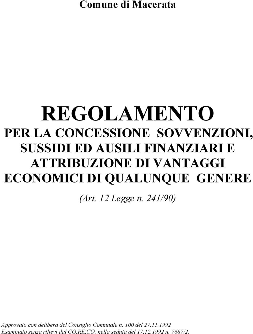 12 Legge n. 241/90) Approvato con delibera del Consiglio Comunale n. 100 del 27.