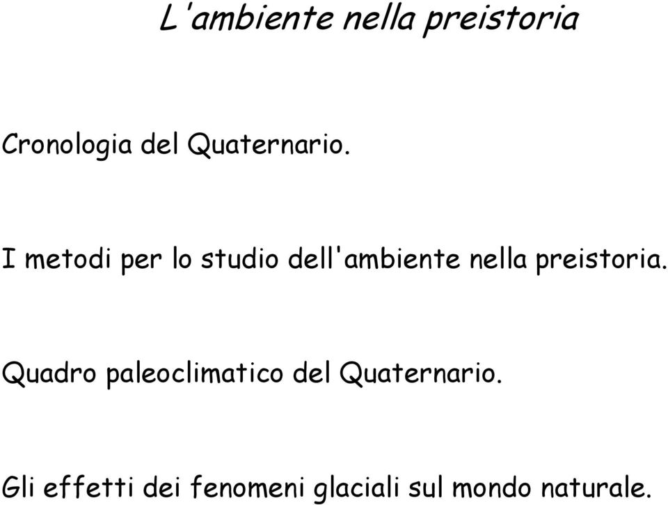 I metodi per lo studio dell'ambiente nella