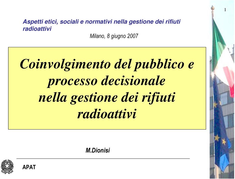 2007 Coinvolgimento del pubblico e processo