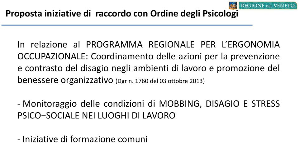 ambienti di lavoro e promozione del benessere organizzativo (Dgr n.