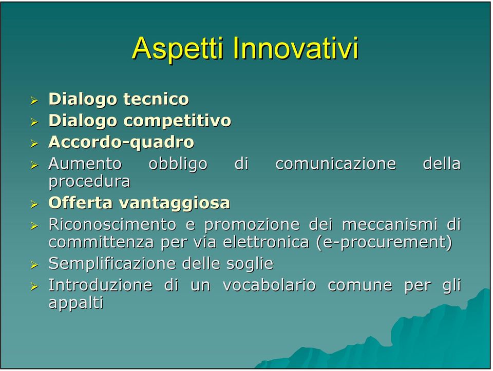 promozione dei meccanismi di committenza per via elettronica (e-procurement(