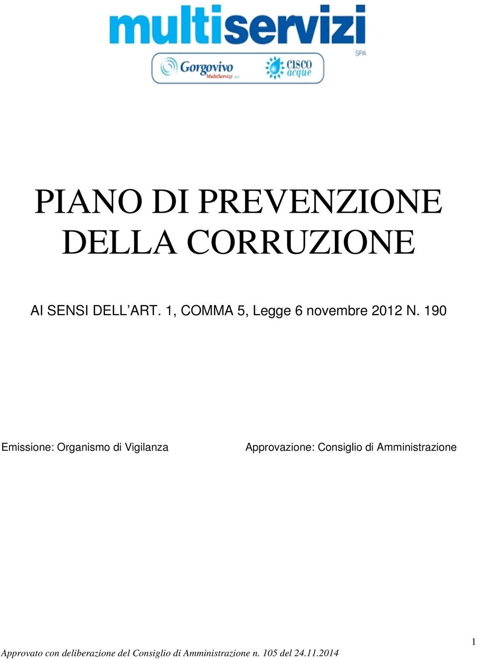 1, COMMA 5, Legge 6 novembre 2012 N.