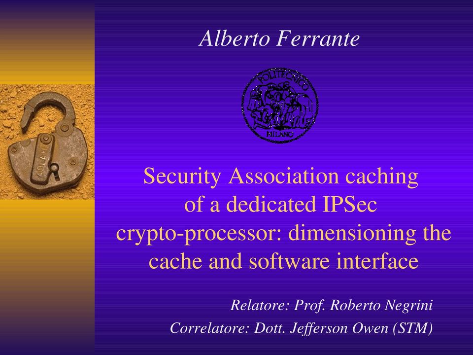 cache and software interface Relatore: Prof.