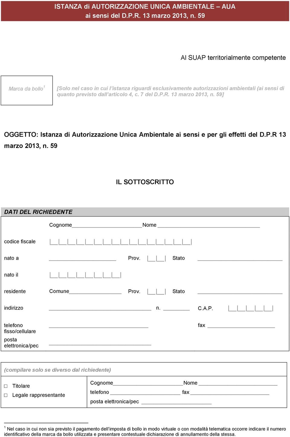 13 marzo 2013, n. 59] OGGETTO: Istanza di Autorizzazione Unica Ambientale ai sensi e per gli effetti del D.P.R 13 marzo 2013, n.