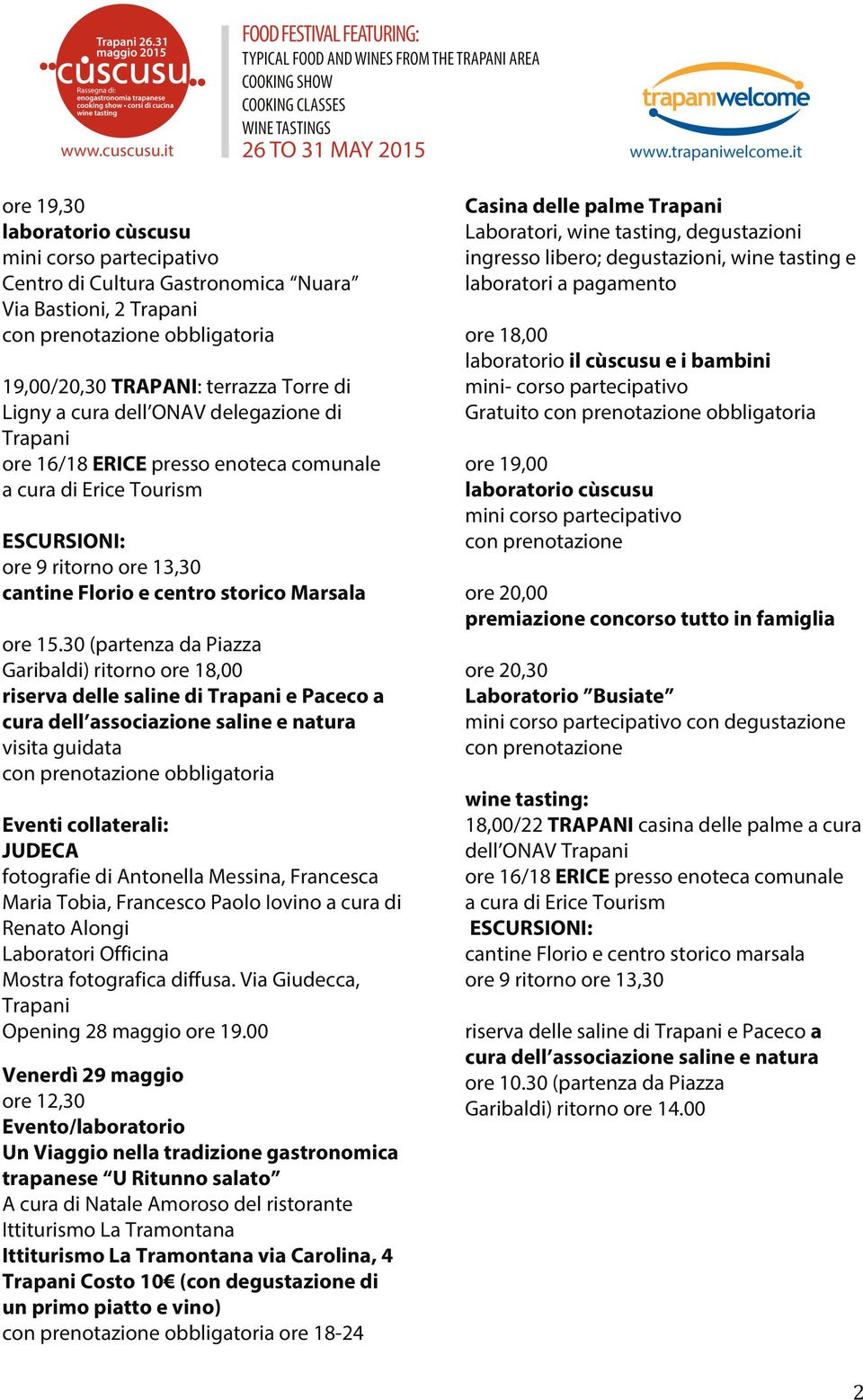 Paolo Iovino a cura di Renato Alongi Laboratori Officina Mostra fotografica diffusa. Via Giudecca, Opening 28 maggio ore 19.