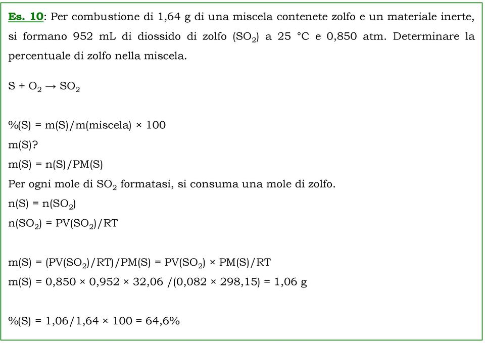 S + O 2 SO 2 %(S) = m(s)/m(miscela) 100 m(s)?
