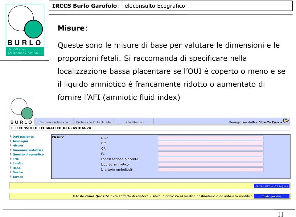 Si raccomanda di specificare nella localizzazione bassa placentare se l