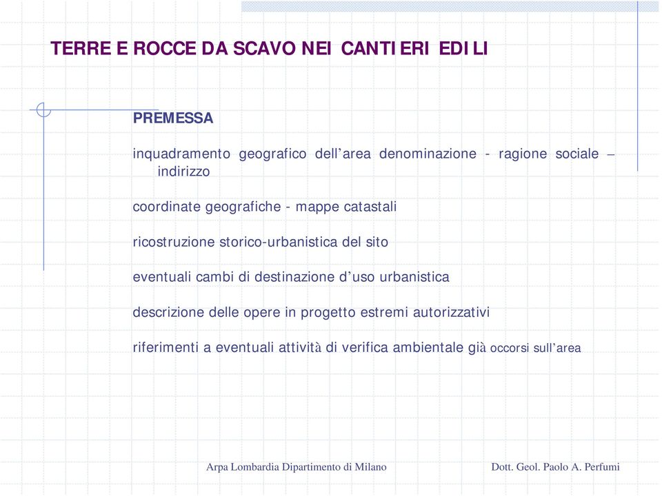 eventuali cambi di destinazione d uso urbanistica descrizione delle opere in progetto