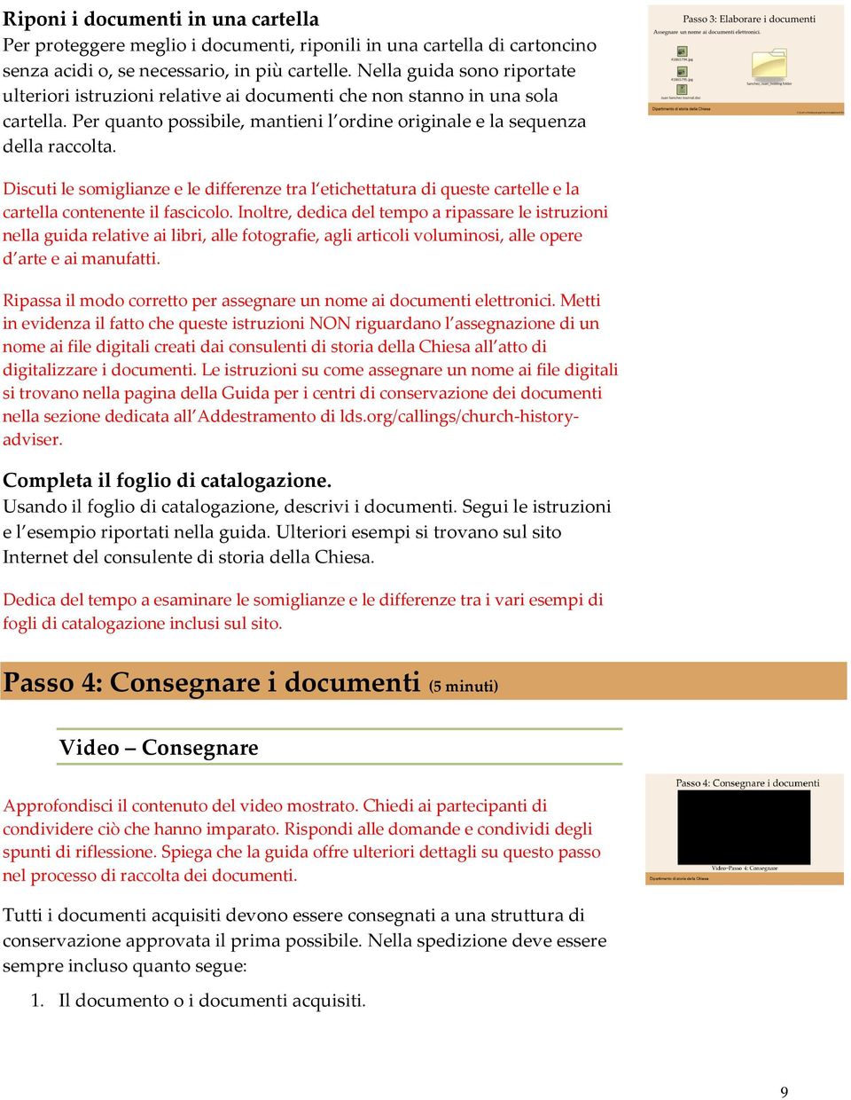 Discuti le somiglianze e le differenze tra l etichettatura di queste cartelle e la cartella contenente il fascicolo.