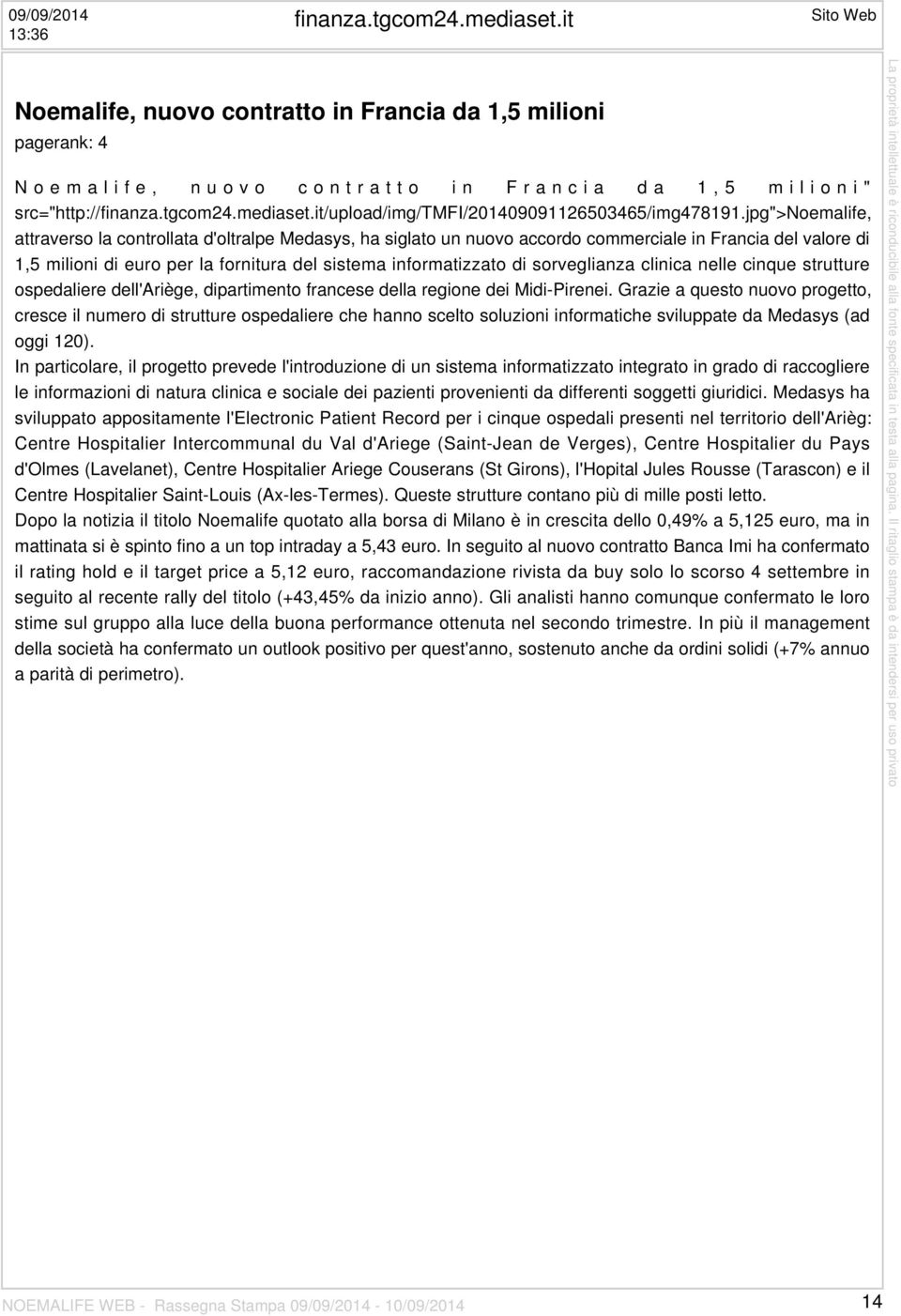 sorveglianza clinica nelle cinque strutture ospedaliere dell'ariège, dipartimento francese della regione dei Midi-Pirenei.