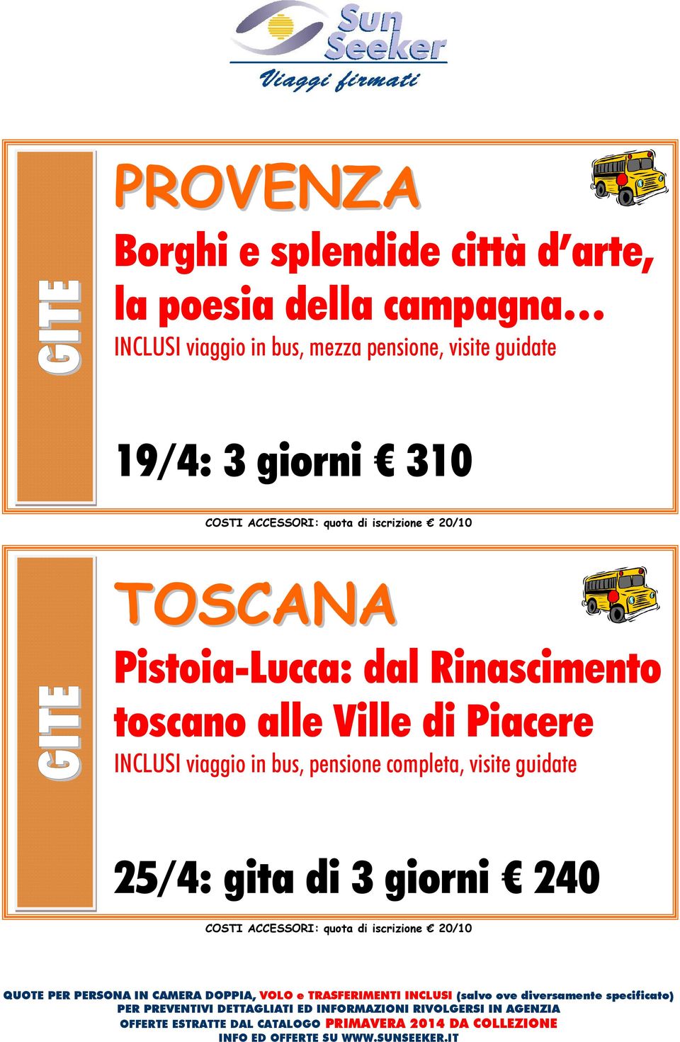 TOSCANA Pistoia-Lucca: dal Rinascimento toscano alle Ville di Piacere