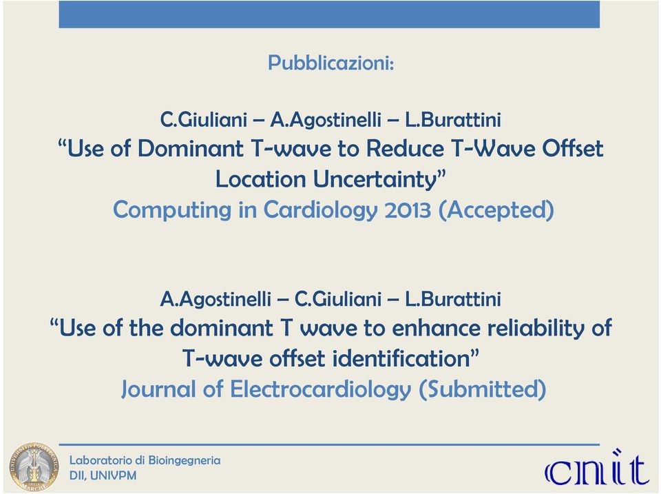Computing in Cardiology 2013 (Accepted) A.Agostinelli C.Giuliani L.