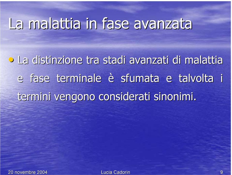 avanzati di malattia e fase terminale è