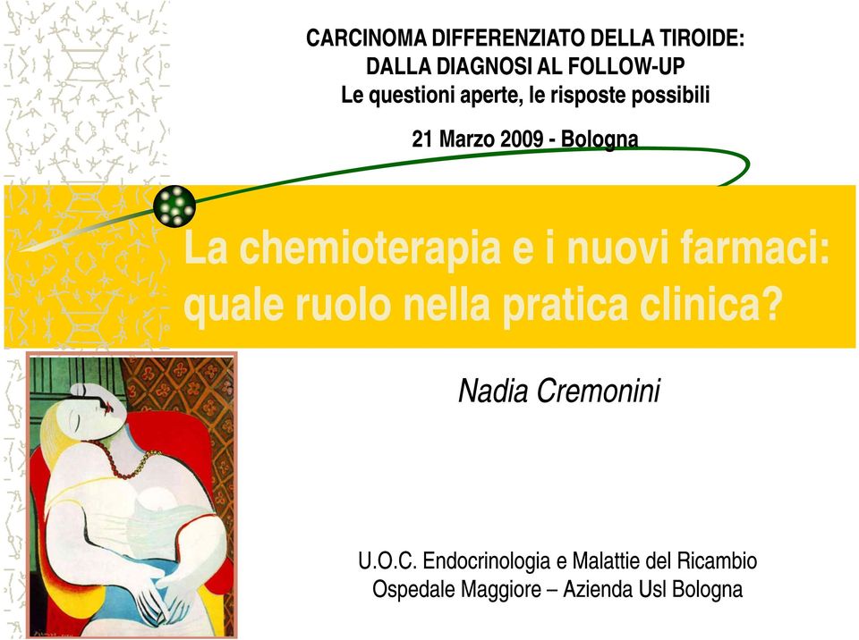 chemioterapia e i nuovi farmaci: quale ruolo nella pratica clinica?