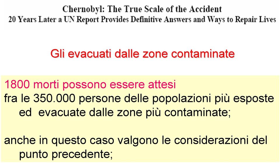 000 persone delle popolazioni più esposte ed evacuate