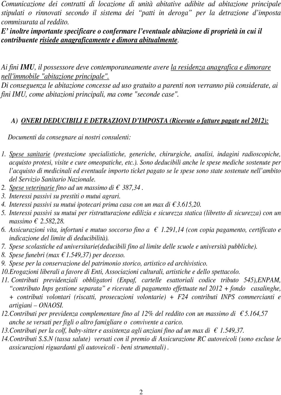 Ai fini IMU, il possessore deve contemporaneamente avere la residenza anagrafica e dimorare nell'immobile "abitazione principale".