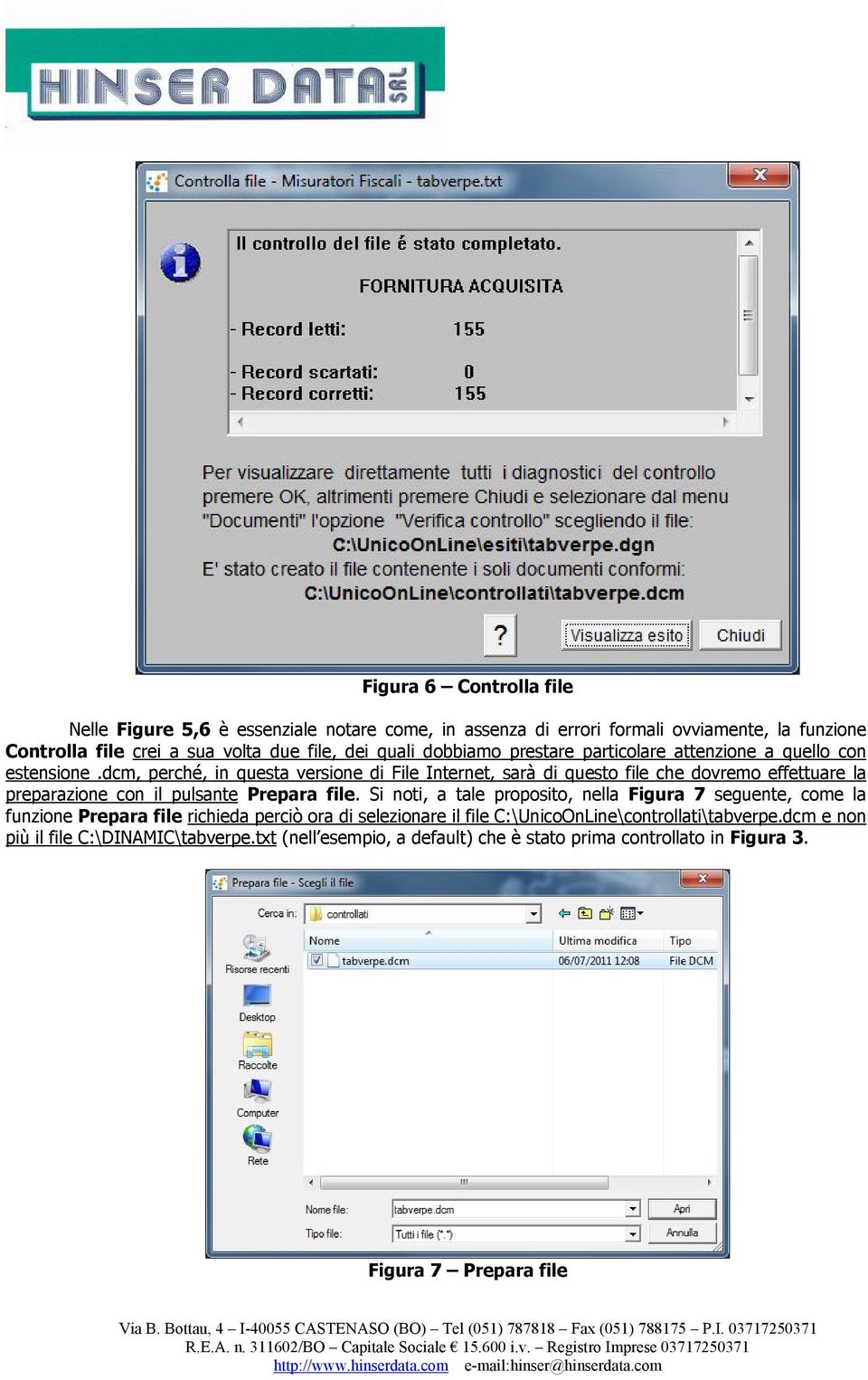 dcm, perché, in questa versione di File Internet, sarà di questo file che dovremo effettuare la preparazione con il pulsante Prepara file.