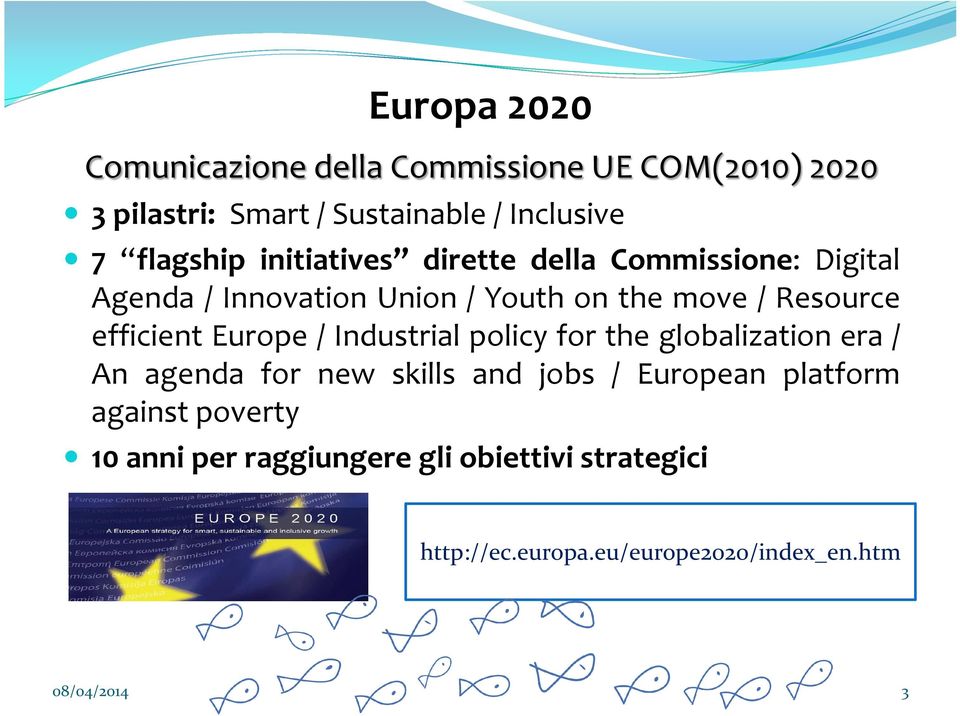 Europe / Industrial policy for the globalization era / An agenda for new skills and jobs / European platform