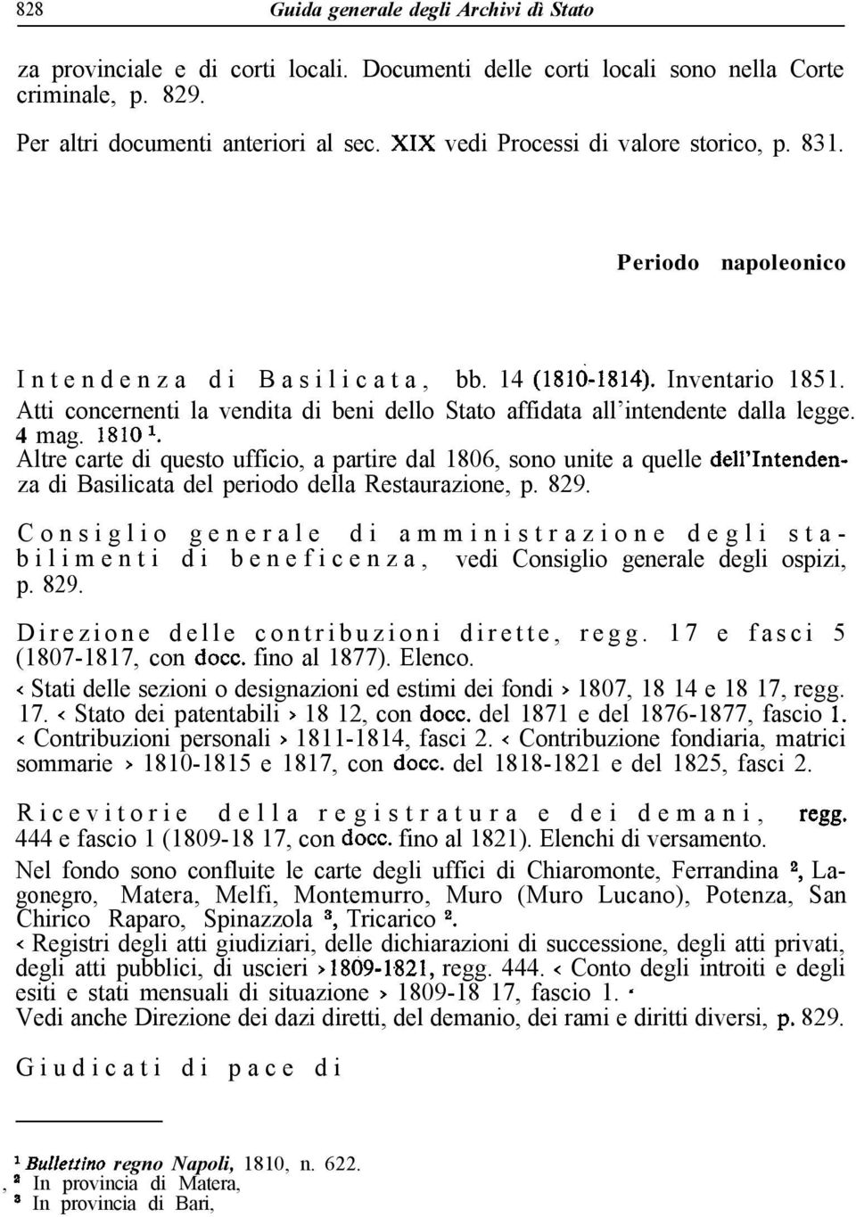 Atti concernenti la vendita di beni dello Stato affidata all intendente dalla legge. 4 mag. 181Ol.