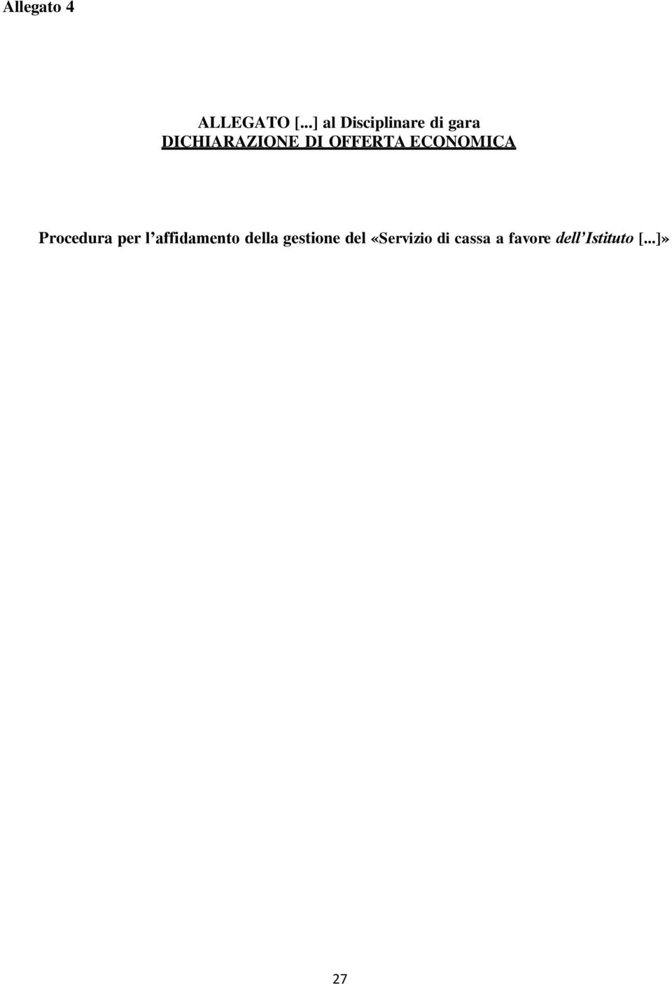 OFFERTA ECONOMICA Procedura per l affidamento