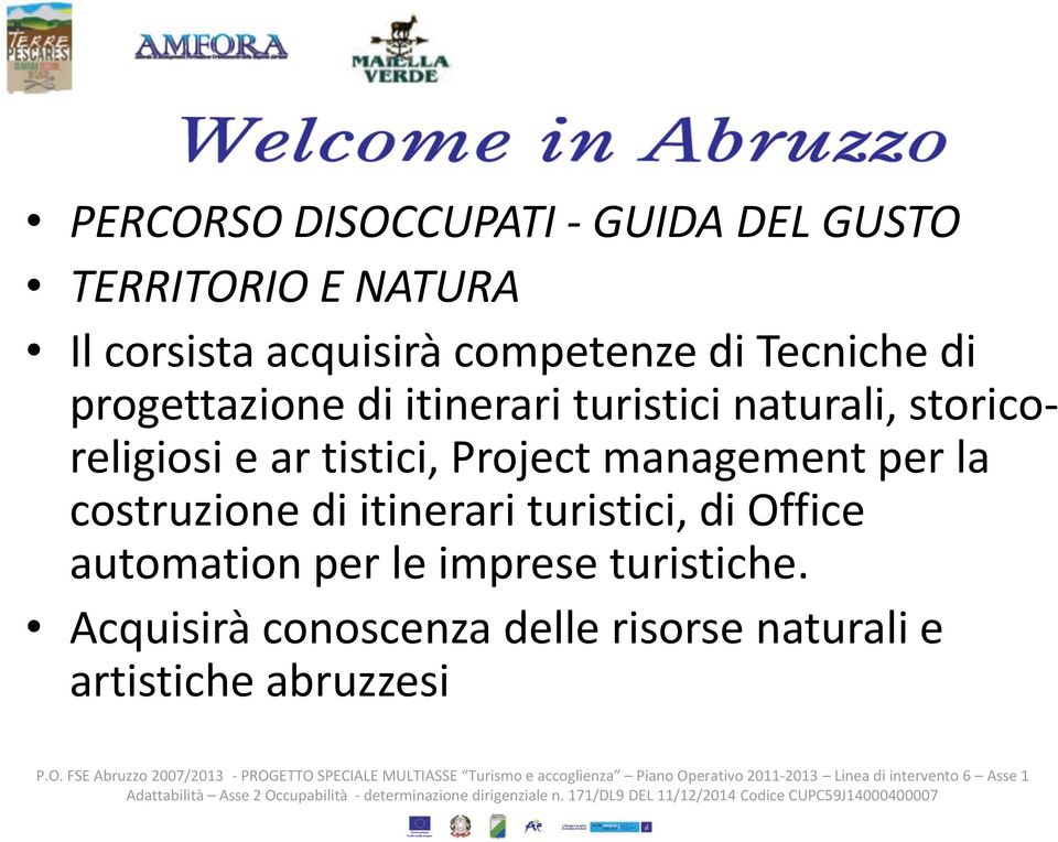 e ar tistici, Project management per la costruzione di itinerari turistici, di Office