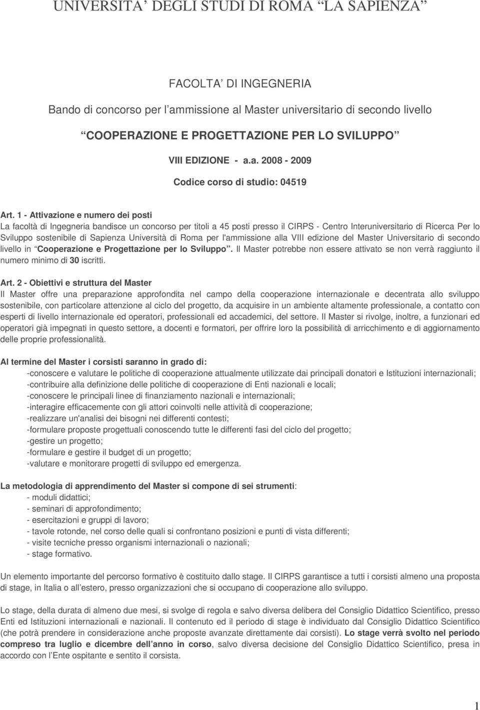 Università di Roma per l'ammissione alla VIII edizione del Master Universitario di secondo livello in Cooperazione e Progettazione per lo Sviluppo.