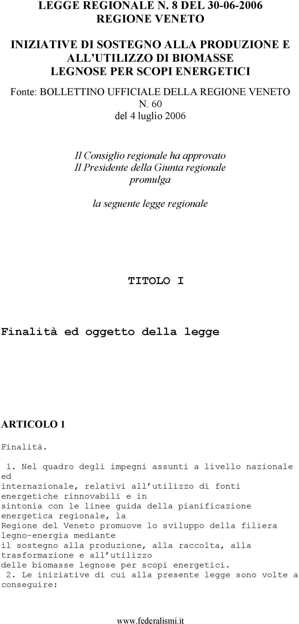 Finalità. 1.