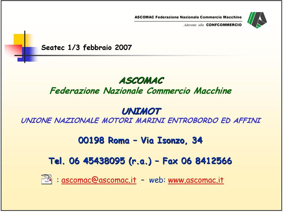 AFFINI 00198 Roma Via Isonzo, 34 Tel. 06 45438095 (r.