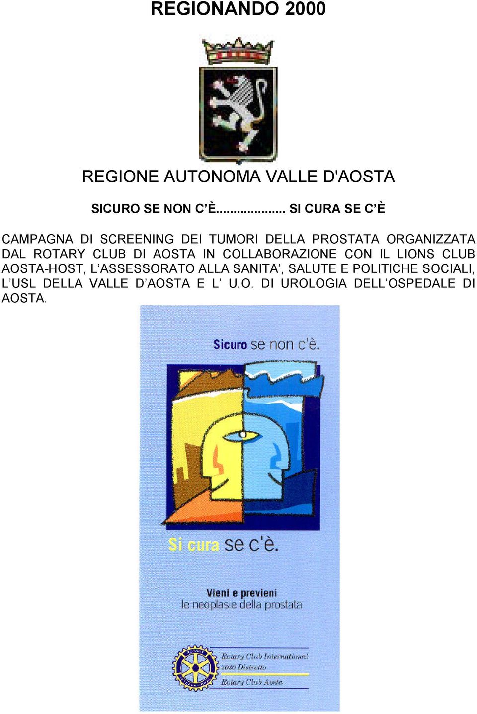 ROTARY CLUB DI AOSTA IN COLLABORAZIONE CON IL LIONS CLUB AOSTA-HOST, L ASSESSORATO