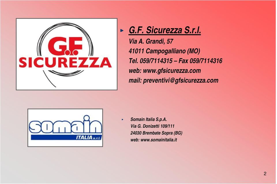 059/7114315 Fax 059/7114316 web: www.gfsicurezza.