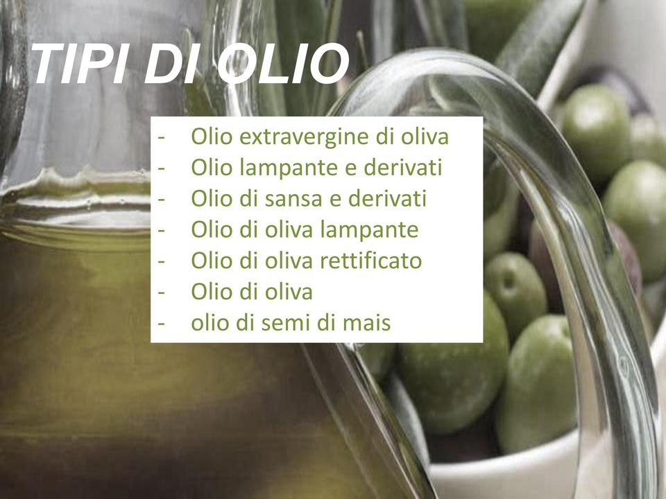 derivati - Olio di oliva lampante - Olio di