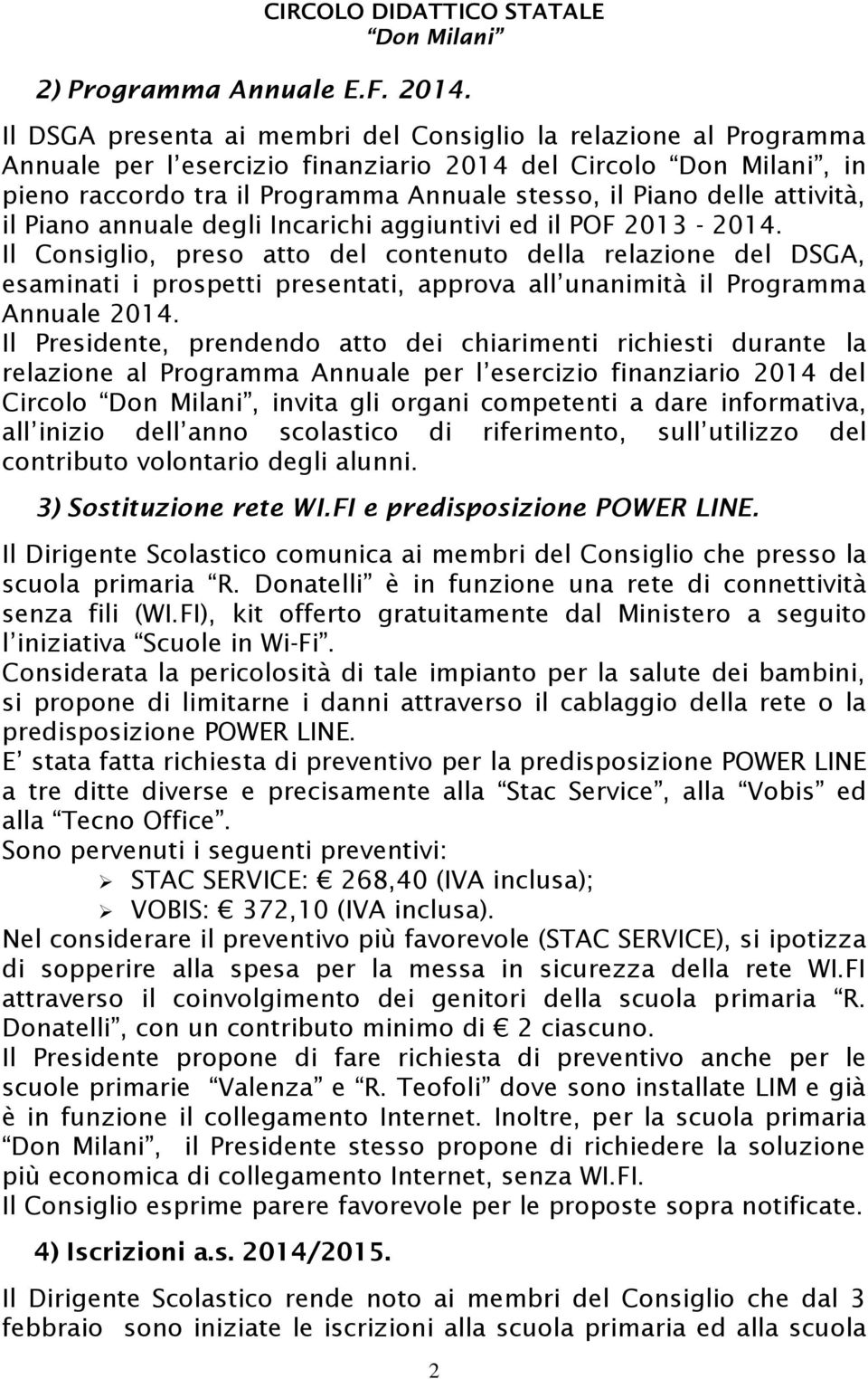 Piano annuale degli Incarichi aggiuntivi ed il POF 2013-2014.