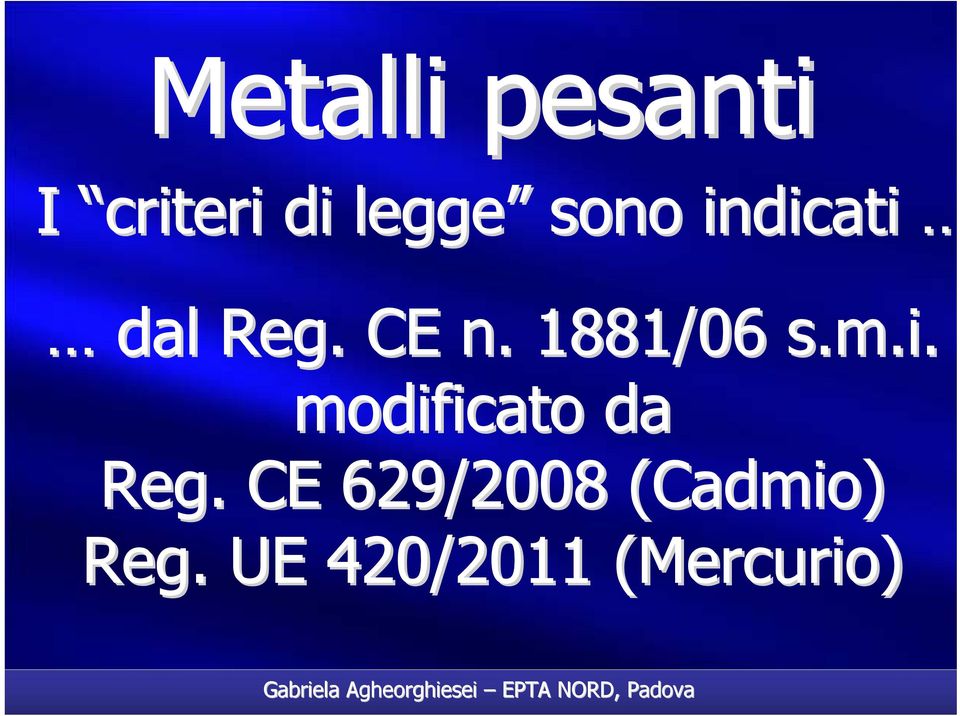 1881/06 s.m.i. modificato da Reg.